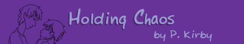 Holding Chaos The Web Comic